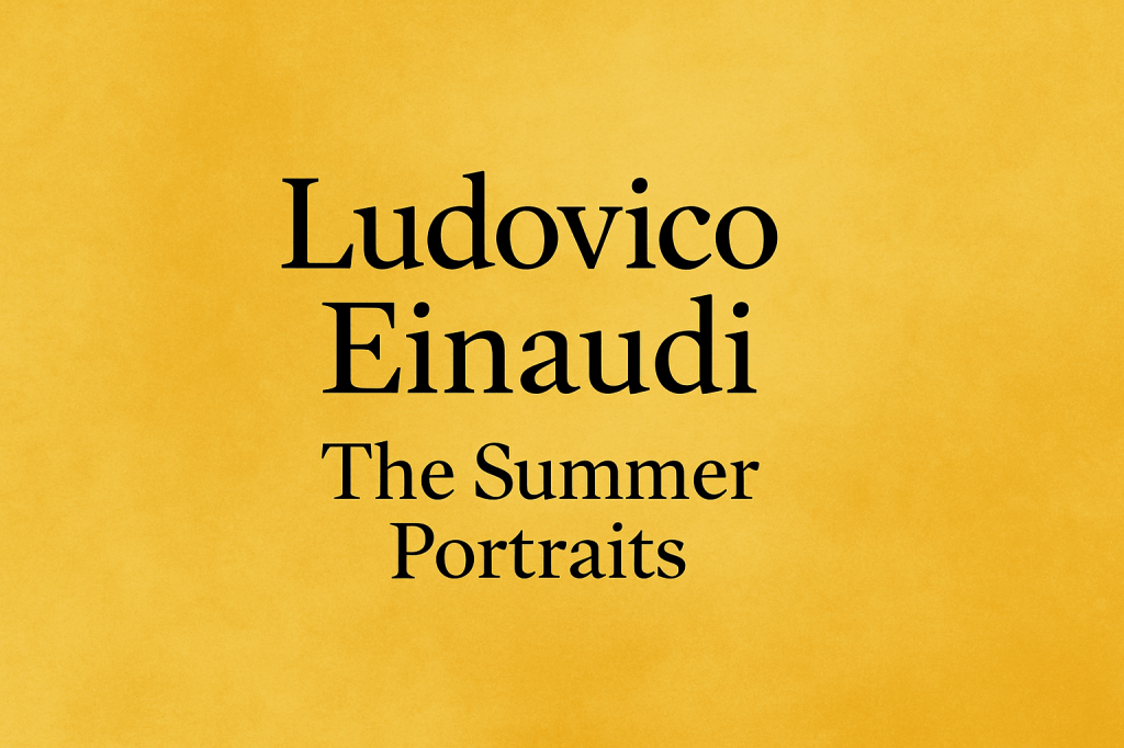 The Summer Portraits: como Einaudi pinta o verão com&nbsp;melancolia